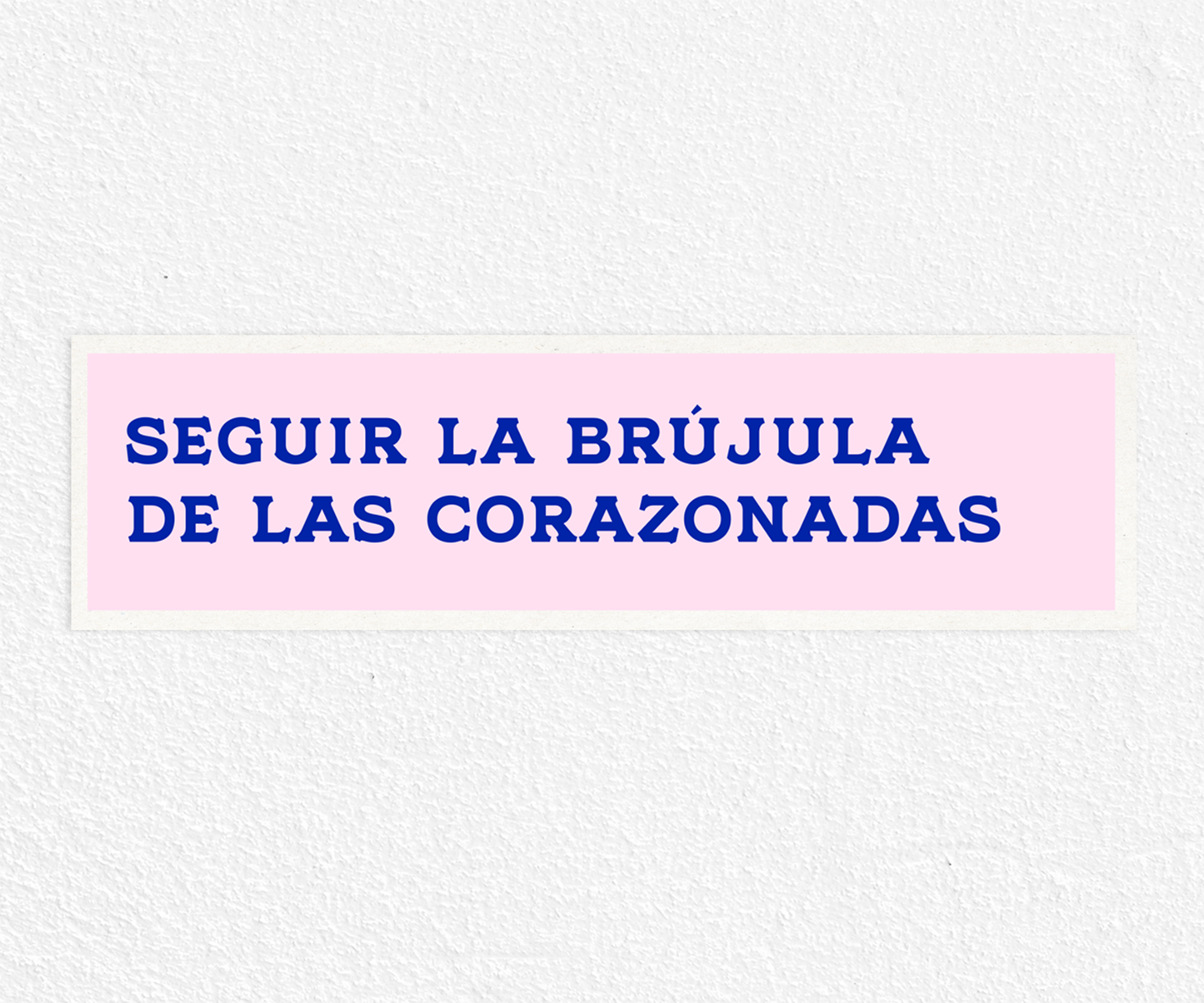 Seguir la brújula de las corazonadas