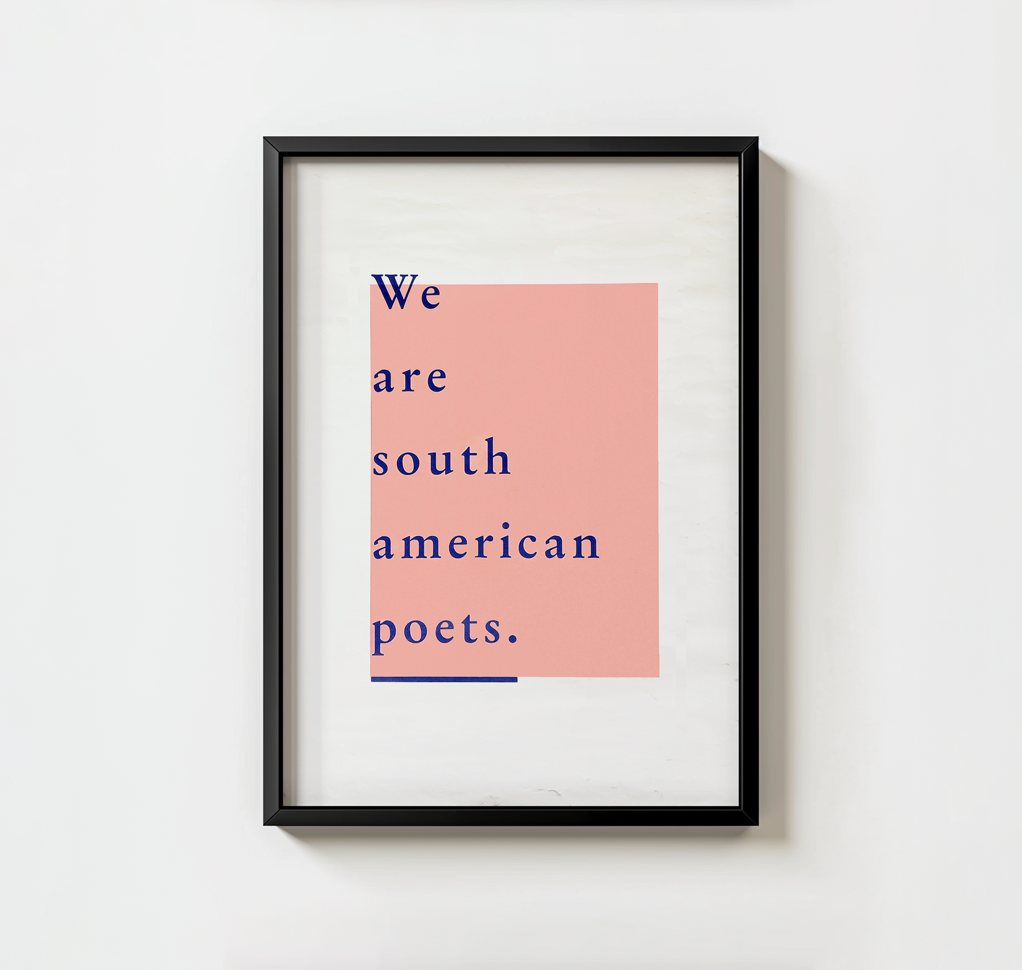 We are south american poets