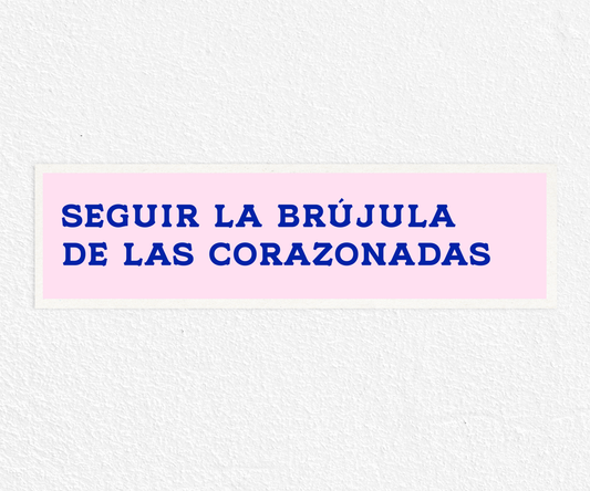 Seguir la brújula de las corazonadas