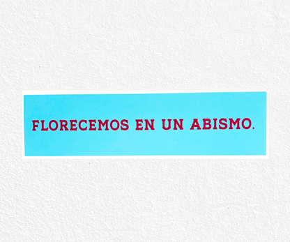 Florecemos en un abismo