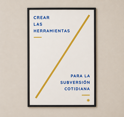 Crear las herramientas para la subversión cotidiana