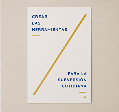 Crear las herramientas para la subversión cotidiana