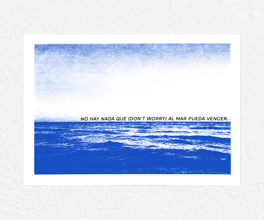 No hay nada (don't worry) que al mar pueda vencer