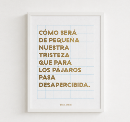 Cómo será de pequeña nuestra tristeza