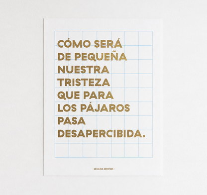 Cómo será de pequeña nuestra tristeza