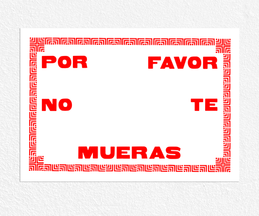 Por favor no te mueras